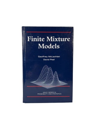 Item #2925 Finite Mixture Models. Geoffrey MCLACHLAN, David PEEL
