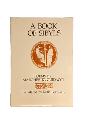 Item #2951 A Book of Sibyls ; Poems by Margherita Guidacci. Margherita GUIDACCI, Ruth FELDMAN