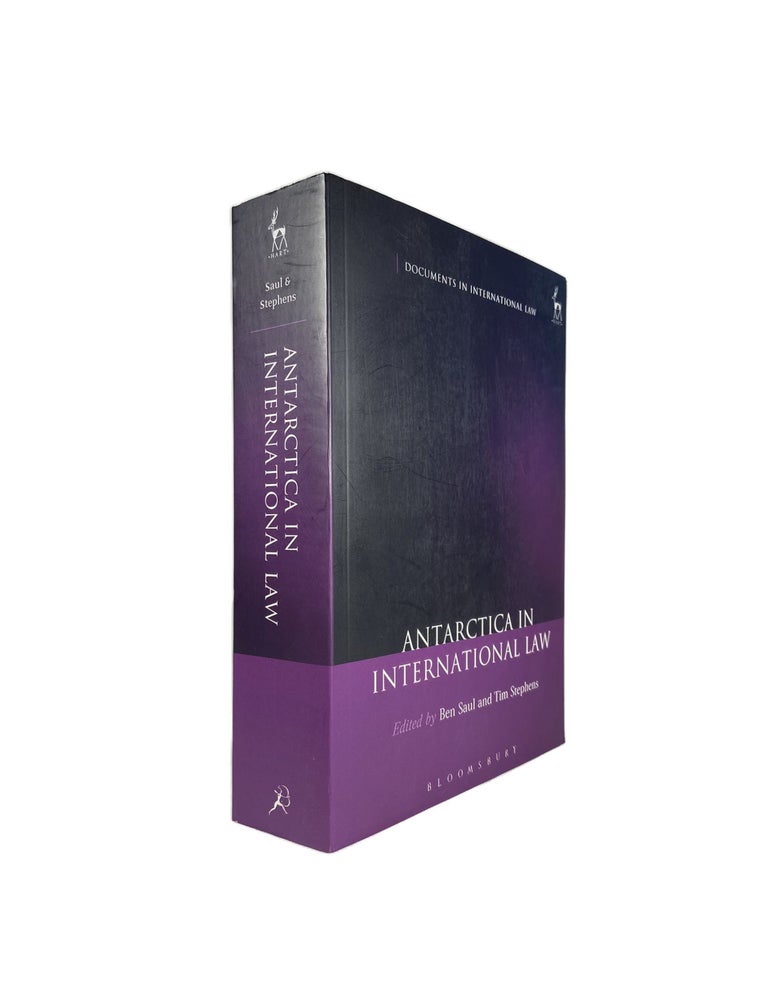 Item #2999 Antarctica in International Law. Ben SAUL, Tim STEPHENS.