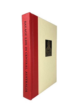 Item #3042 Savage Life in Central Australia. G. HORNE, G. AISTON