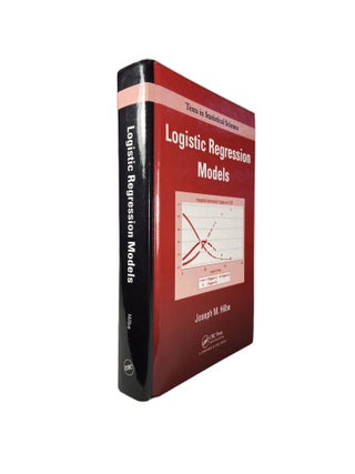 Item #3085 Logistic Regression Models. Joseph M. HILBE
