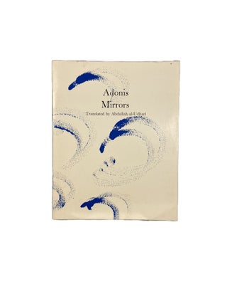 Item #3106 Adonis - Mirrors. ADONIS, Abdullah AL-UDHARI, Ali Ahmad Sa'id
