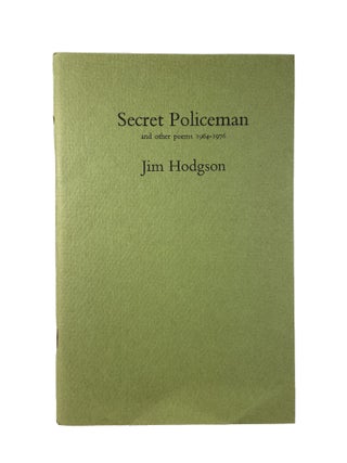Item #3113 Secret Policeman and other poems 1964-1976. Jim HODGSON