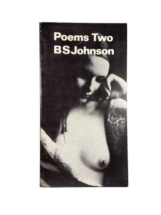 Item #3128 Poems Two. B. S. JOHNSON