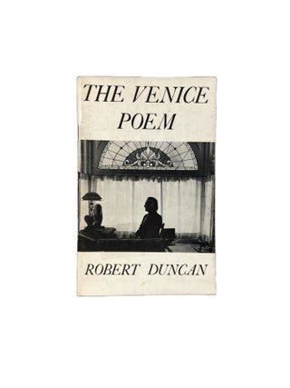 Item #3361 The Venice Poem. Robert DUNCAN