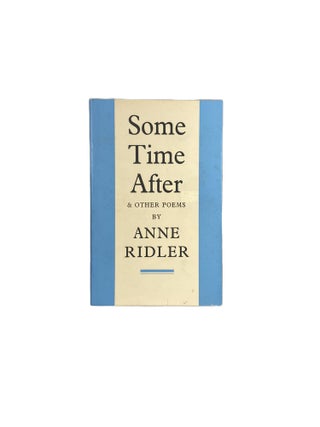 Item #3529 Some Time After & Other Poems. Anne RIDLER