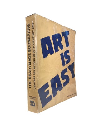 The Ready Made Boomerang; Certain Relations in 20th Century Art