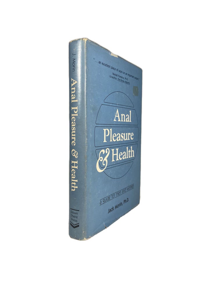 Item #3665 Anal Pleasure and Health; a guide for men and women. Jack MORIN.