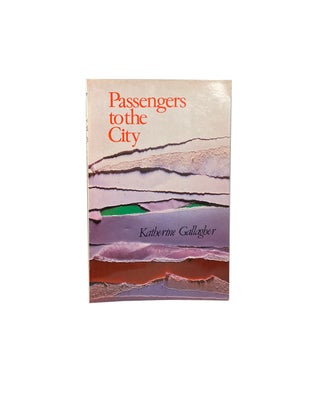 Item #3700 Passengers to the City. Katherine GALLAGHER