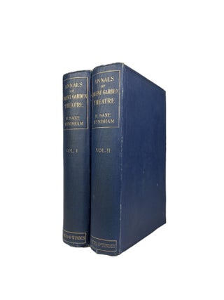 The Annals of Covent Garden Theatre Vol. I and II.; From 1732 to 1897