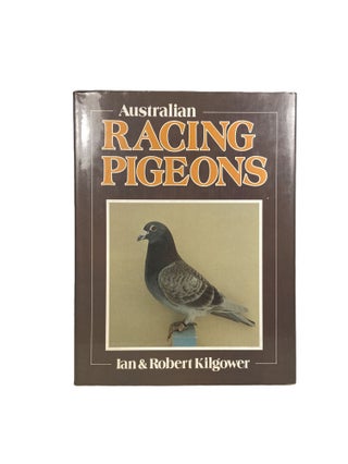 Item #3862 Australian Racing Pigeons. Ian KILGOWER, Robert KILGOWER