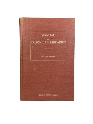 Item #3894 Manual for Prison Law Libraries. James WERNER, O