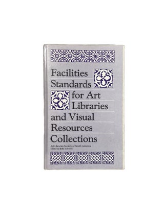Item #3897 Facilities Standards for Art Libraries and Visual Resources Collections; Art Libraires...