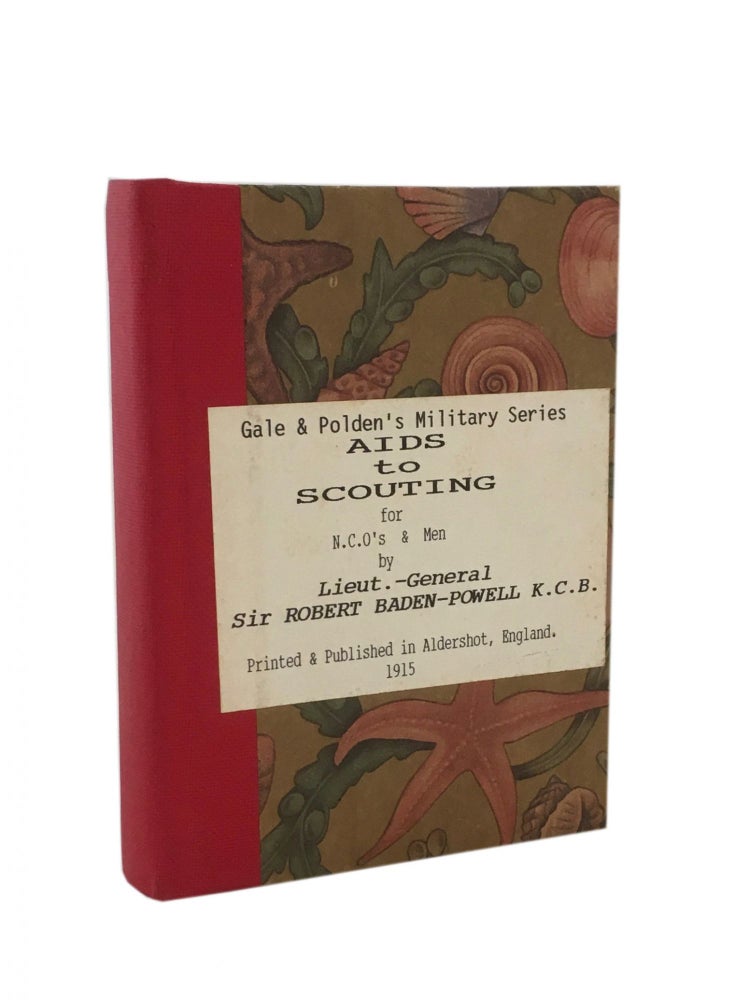 Item #389 Aids to Scouting for N.C.O.s & Men. Lieut.-General Sir Robert Baden-Powell K. C. B., 1st Baron.