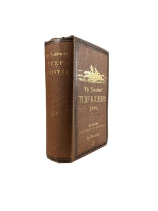 Item #3937 The Australasian Turf Register 1889.; Containing a Full Report of the Past Season's...