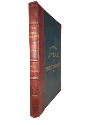 Item #3956 Dr. William Smith's Ancient Atlas - An Atlas of Ancient Geography, Biblical &...