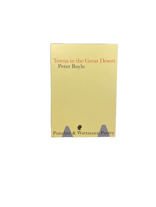 Item #4100 Towns in the Great Desert. Peter BOYLE