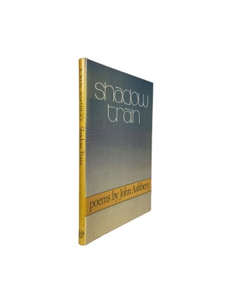 Item #4131 Shadow Train. John ASHBERY