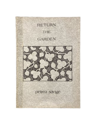 Item #4180 Return the Garden. Petrea SAVIGE