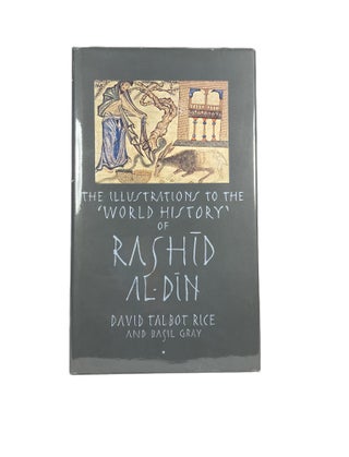 The Illustrations to the 'World History' of Rashid al-Din