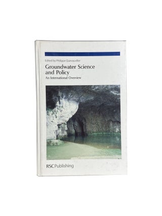 Groundwater Science and Policy; An International Overview