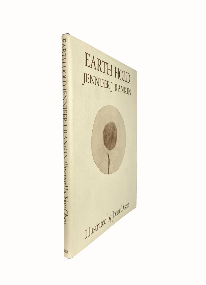 Item #4460 Earth Hold. Jennifer J. RANKIN, John OLSEN, poems, illustrations.