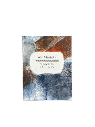 Item #4502 Sunscreen in the Fog. Ann MENEBROKER