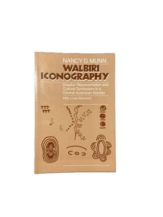Item #4537 Walbiri Iconography; Graphic Representation and Cultural Symbolism in a Central...