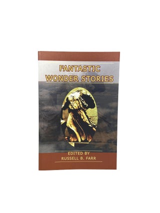 Item #4867 Fantastic Wonder Stories. Russell B. FARR