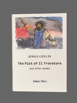 Item #511 The Plot of Il Trovatore and other poems. Gerald Locklin
