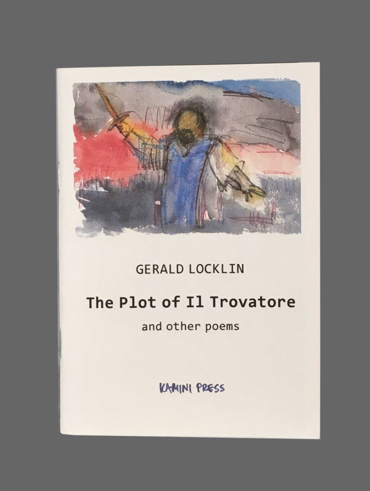 Item #511 The Plot of Il Trovatore and other poems. Gerald Locklin.