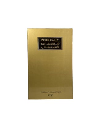 Item #5121 The Unusual Life of Tristan Smith. Peter CAREY