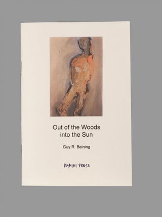 Item #516 Out of the Woods into the Sun. Guy R. Beining