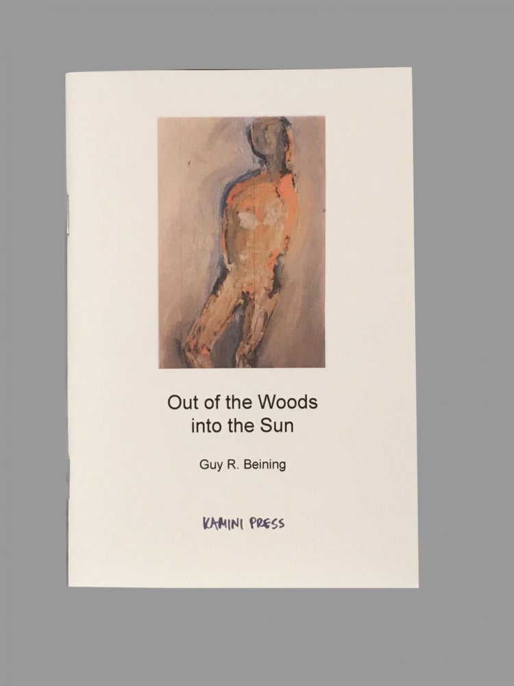 Item #516 Out of the Woods into the Sun. Guy R. Beining.