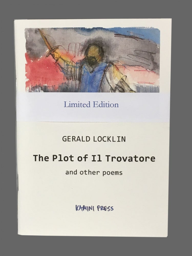 Item #526 The Plot of Il Trovatore and other poems. Gerald Locklin.