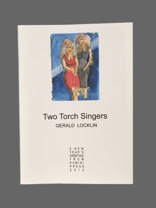 Item #530 Two Torch Singers. Gerald Locklin