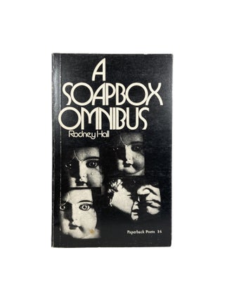Item #5894 A Soapbox Omnibus; Paperback Poets 16. Rodney HALL