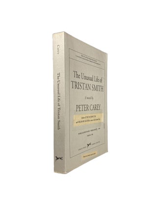Item #6062 The Unusual Life of Tristan Smith: A Novel. Peter CAREY