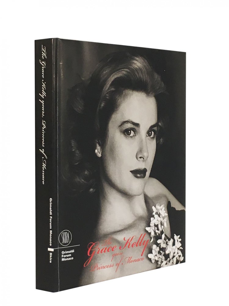 Item #630 The Grace Kelly Years; Princess of Monaco. Frederic Mitterrand.