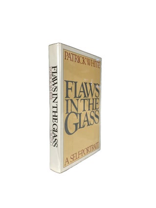 Item #6319 Flaws in the Glass : A Self-Portrait. Patrick WHITE