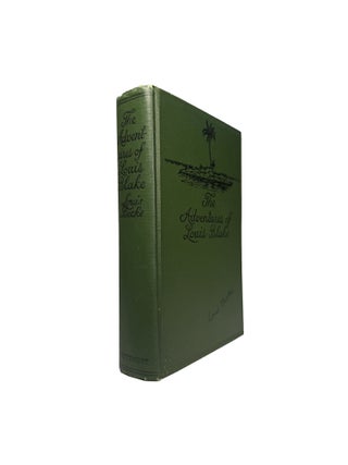 Item #6373 The Adventures of Louis Blake. Louis BECKE