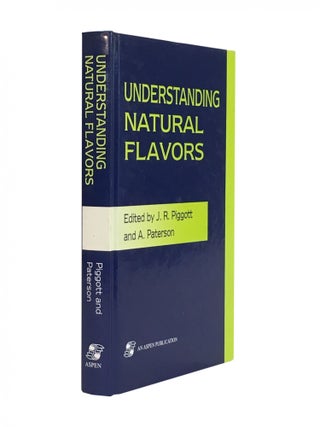 Item #652 Understanding Natural Flavors. J. R. Piggott, A. Paterson