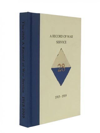 Item #662 The 28th. A Record of War Service with the Australian Imperial Force, 1915-1919.;...