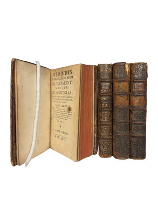 Memoires de François de Paule de Clermont, Marquis de Montglas, Mestre de Camp du Regiment de Navarre, Grand-Maistre de la Garderobe du Roy, & Chevalier de ses Ordres Contenant L’Histoire de la Guerre entre la France & la Maison d’Autriche Durant l’administration du Cardinal de Richelieu & du Cardinal Mazarin sous les Regnes de Louis XXIII & de Louis XIV depuis la déclaration de la Guerre en 1635 jusqu’à la paix des Pirennées en 1660.