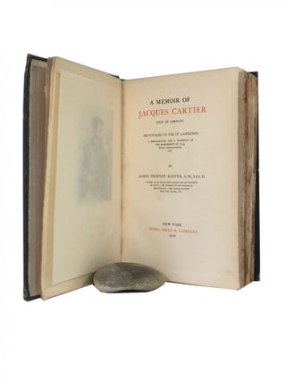 A Memoir of Jacques Cartier sieur de Limoilou; His voyages to St. Lawrence. A Bibliography and a Facsimile of the Manuscript of 1534 with annotations, etc.