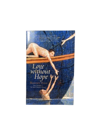 Item #6942 Love Without Hope. Rodney HALL