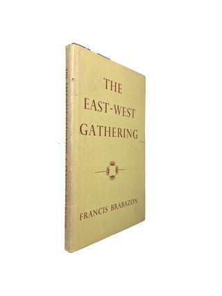 Item #7163 The East-West Gathering. Francis BRABAZON