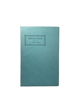 Item #7223 Revolution : Verses. J. Alex ALLAN, James Alexander