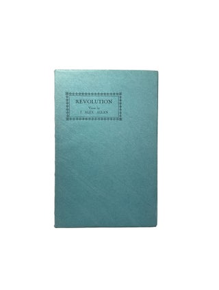 Item #7223 Revolution : Verses. J. Alex ALLAN, James Alexander