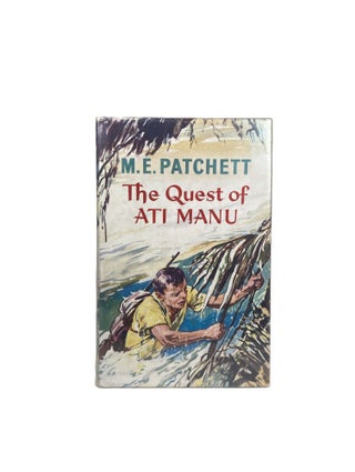 Item #7593 The Quest of Ati Manu. Illustrated by Stuart Tresilian. M. E. PATCHETT